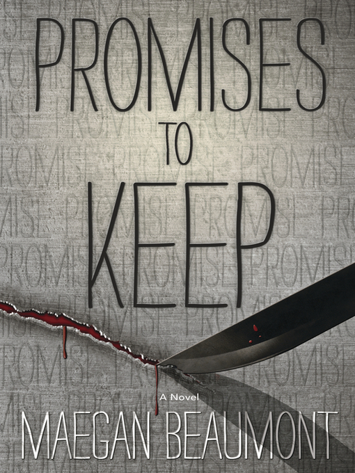 Title details for Promises to Keep by Maegan Beaumont - Available